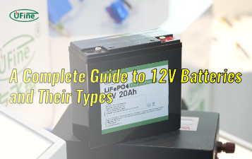 a complete guide to 12v batteries and their types