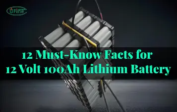 12 must know facts for 12 volt 100ah lithium battery