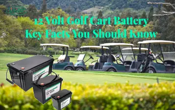 12 volt golf cart battery key facts you should know