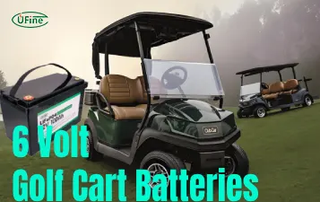 6 volt golf cart batteries