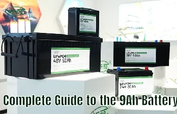 complete guide to the 9ah battery