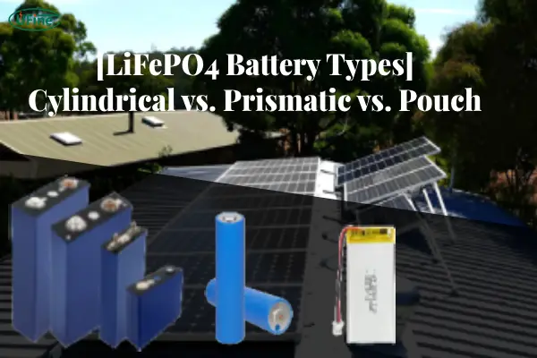 cylindrical vs prismatic vs pouch