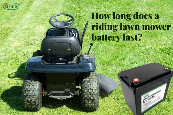 how long does a riding lawn mower battery last