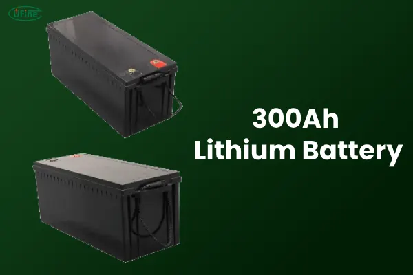 learn 300ah lithium battery