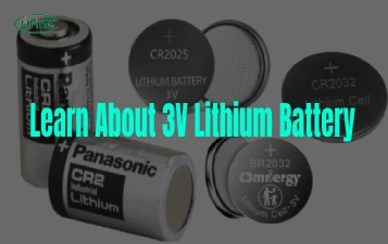 learn know about 3v lithium battery