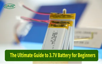 the ultimate guide to 3.7v battery for beginners