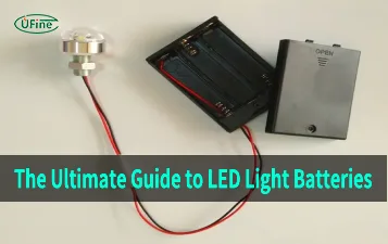 the ultimate guide to led light batteries