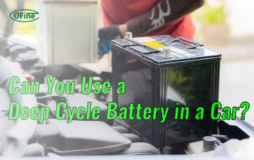 can you use a deep cycle battery in a car