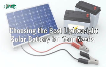 choosing the best lightweight solar battery for your needs