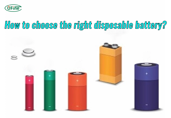 how to choose the right disposable battery