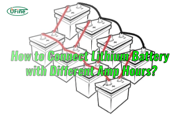 how to connect lithium battery with different amp hours