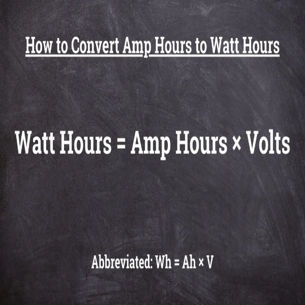 how to convert amp hours to watt hours