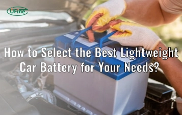 how to select the best lightweight car battery for your needs