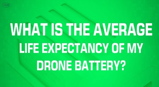 the average lifespan of drone batteries