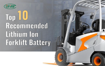 top 10 recommended lithium ion forklift battery