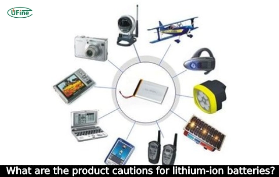 what are the product cautions for lithium ion batteries