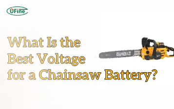 what is the best voltage for a chainsaw battery