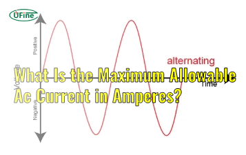 what is the maximum allowable ac current in amperes